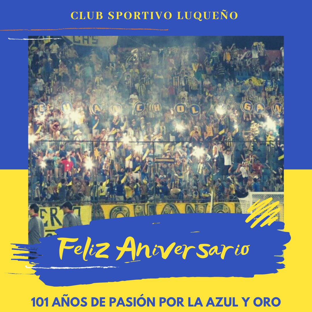 SpLuque's tweet image. 🟡🔵🟡🔵 101 años de pasión  que mueve a toda una República..🟡🔵🟡🔵

 #Luqueño