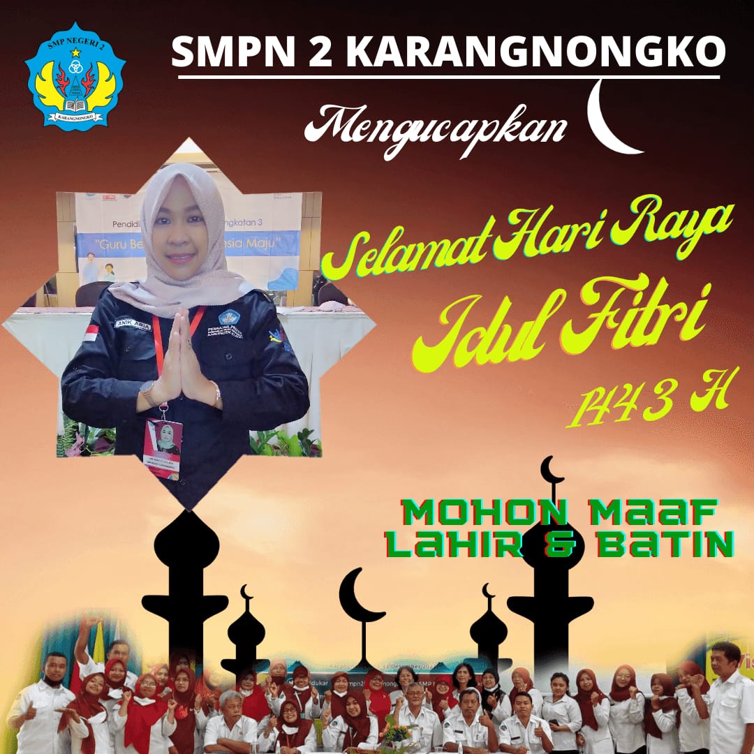 esdukar's tweet photo. Seluruh keluarga besar SMPN 2 Karangnongko mengucapkan Selamat Hari Raya Idul Fitri 1443 H. Mohon maaf lahir dan batin 🙏 https://t.co/u7jE9oJQnQ