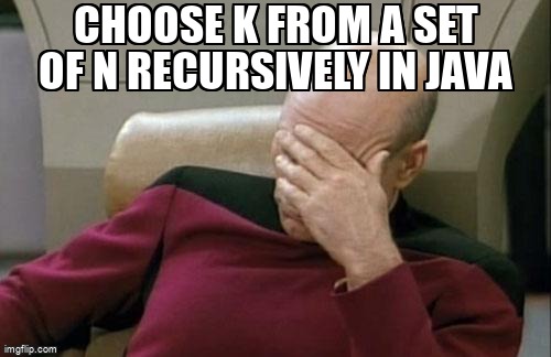 overflow_meme's tweet image. Choose K from a set of N recursively in Java stackoverflow.com/questions/7207… #infiniterecursion #recursion #java #algorithm