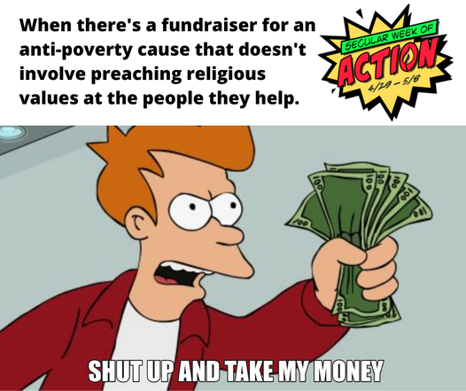 Secular people all over the country are launching into community service this week. Not able to volunteer? Donate to a cause instead! Contribute to one of the events listed at weekofaction.org, or pledge to donate to your charity of choice. 

#SecularAction #WeekOfAction