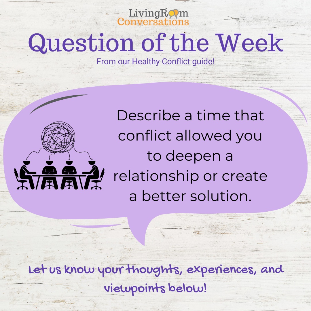 LivingRoomConvo's tweet photo. QOTW: Describe a time that conflict allowed you to deepen a relationship or create a better solution. #Talk2Connect #MoreCurious #LessFurious #jointheconvo https://t.co/SbIwASux87