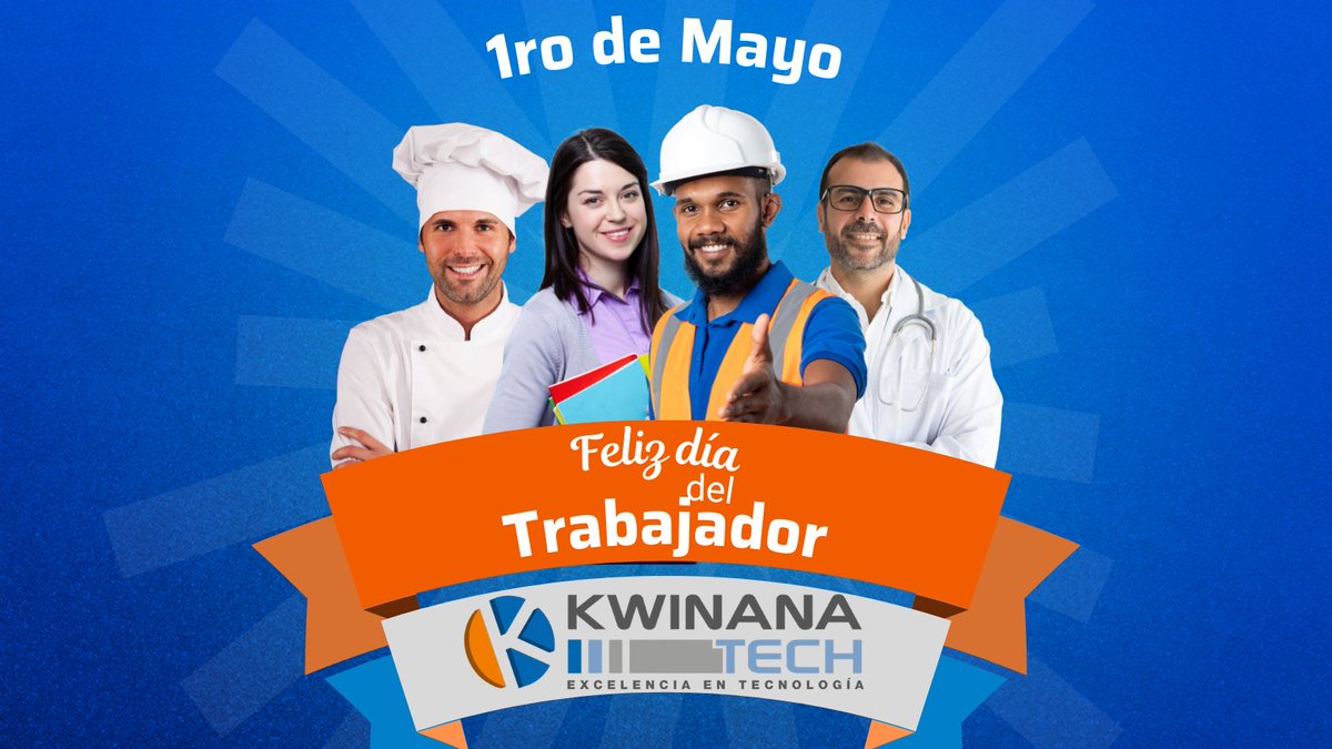 KwinanaTech's tweet photo. Feliz día de Trabajador. Hoy 1ro de Mayo celebramos y agradecemos el trabajo de cada uno de los integrantes del equipo de #KwinanaTech y de cada trabajador que da lo mejor de si #DiaDelTrabajo #1Mayo #DiaDelTrabajador #1Mayo2022 #Mayo #Panama #CostaRica #Colombia #Venezuela https://t.co/lRTp9fLgup