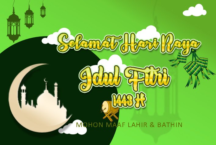 Mohon di maafkan atas segala khilaf dan salah yang di sengaja maupun tidak di sengaja. 
Selamat Hari Raya Idul Fitri 
1 Syawal 1443 H.