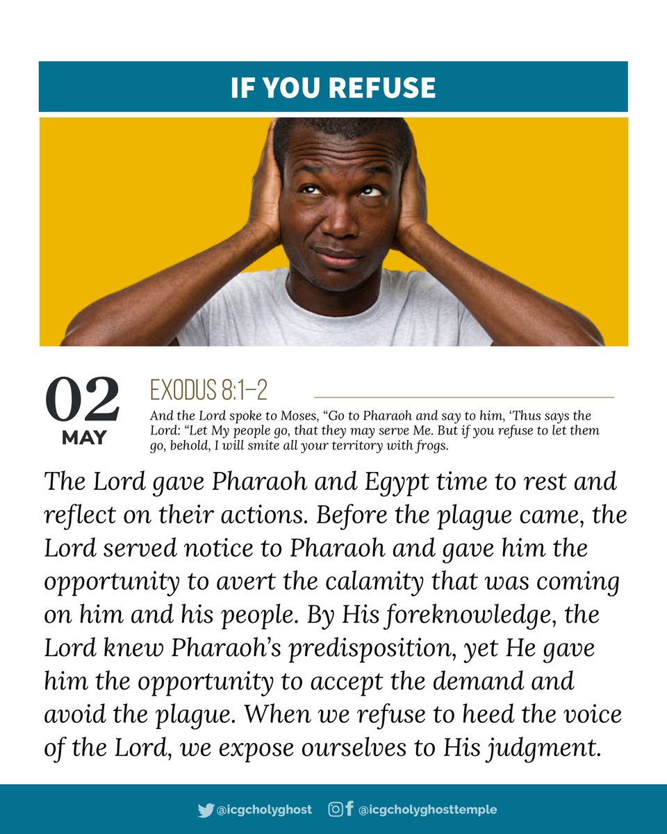 And the Lord spoke to Moses, “Go to Pharaoh and say to him, ‘Thus says the Lord: “Let My people go, that they may serve Me. But if you refuse to let them go, behold, I will smite all your territory with frogs.
Exodus 8:1–2