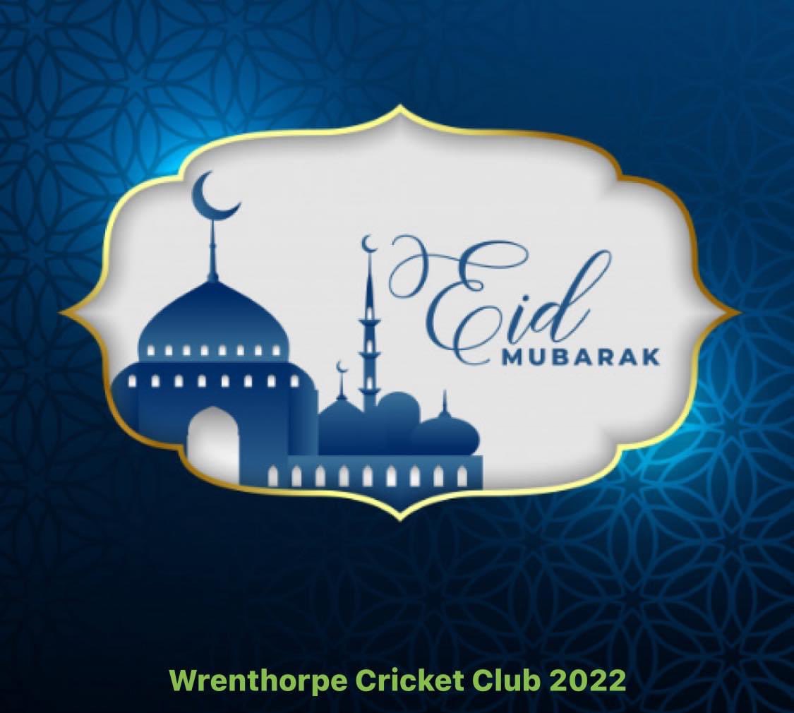 On behalf of all at Wrenthorpe Cricket we are wishing all our Volunteers, Players, Sponsors and supporters celebrating today a very happy and prosperous Eid

#EidMubarak 
#Eidulfitr2022
#Eid