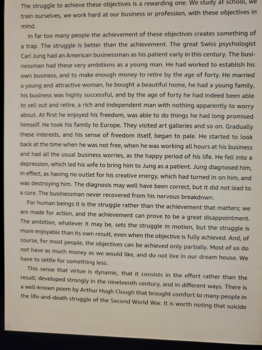 virtue is in action

the struggle is more important than the achievement

the notion of discontinuous achievements itself is a modern mental construct

your ancestors in the forests did not "achieve;" they lived