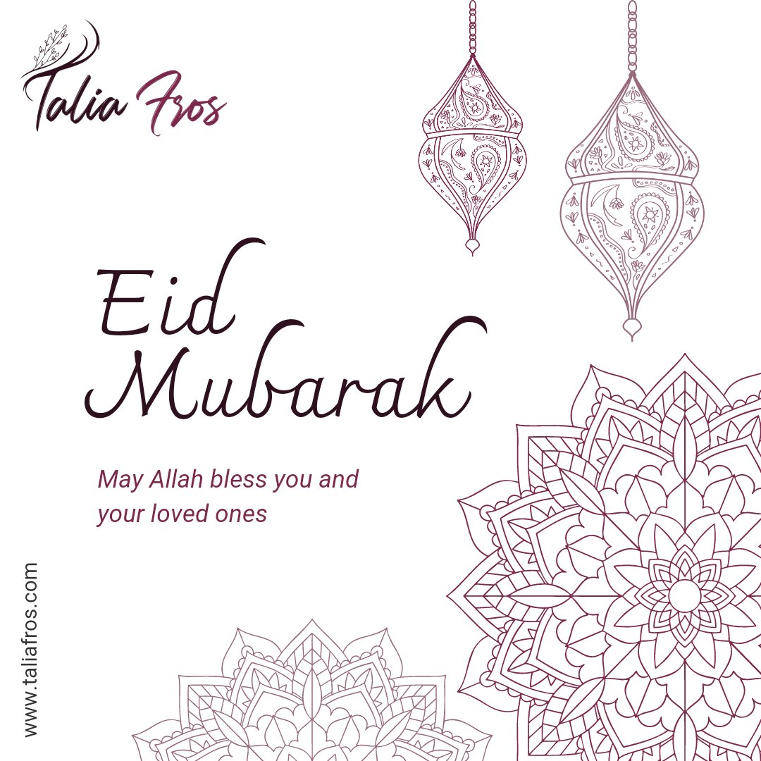 May peace, safety, good health and prosperity be yours. A happy Eid Mubarak to you and yours! #EidMubarak #TaliaFros