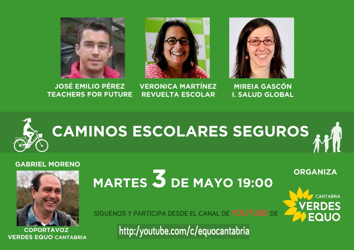 Equo_Cantabria's tweet photo. Para hablar de "Caminos escolares seguros" y aprender de primera mano de personas que llevan años  trabajando en ello, te esperamos en nuestro webinar.
@MireiaGascon @ISGLOBALorg #VeronicaMartinez @RevueltaEscolar #JoseEmilioPerez @teachersforfut1 
@Equo #SomosVerdes https://t.co/denL4WK6j9