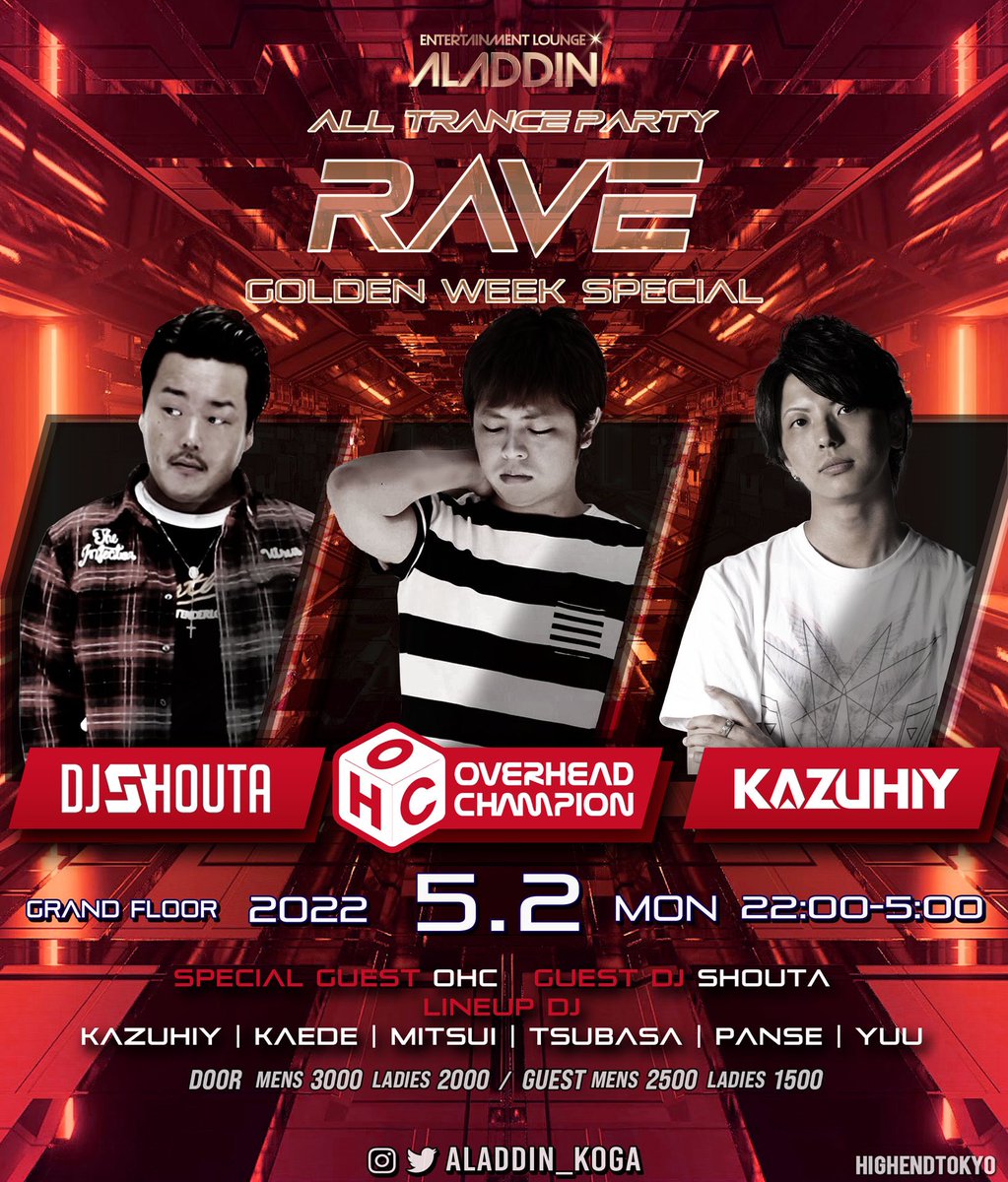 ALADDIN_KOGA's tweet photo. TONIGHT✨
5/2(MON)22:00-5:00

トランス好きが集まるオールトランスパーティー【RAVE】
今回はGOLDEN WEEK SPECIALとして開催！！！

SPECIAL GUEST DJに
@O_H_C_ 

 GUEST DJに
@dj_shouta 
をブッキング🔥🔥

ゴールデンウィーク盛り上がっていきましょう✨

#ALADDIN #古河ALADDIN https://t.co/N04GHDXJWD