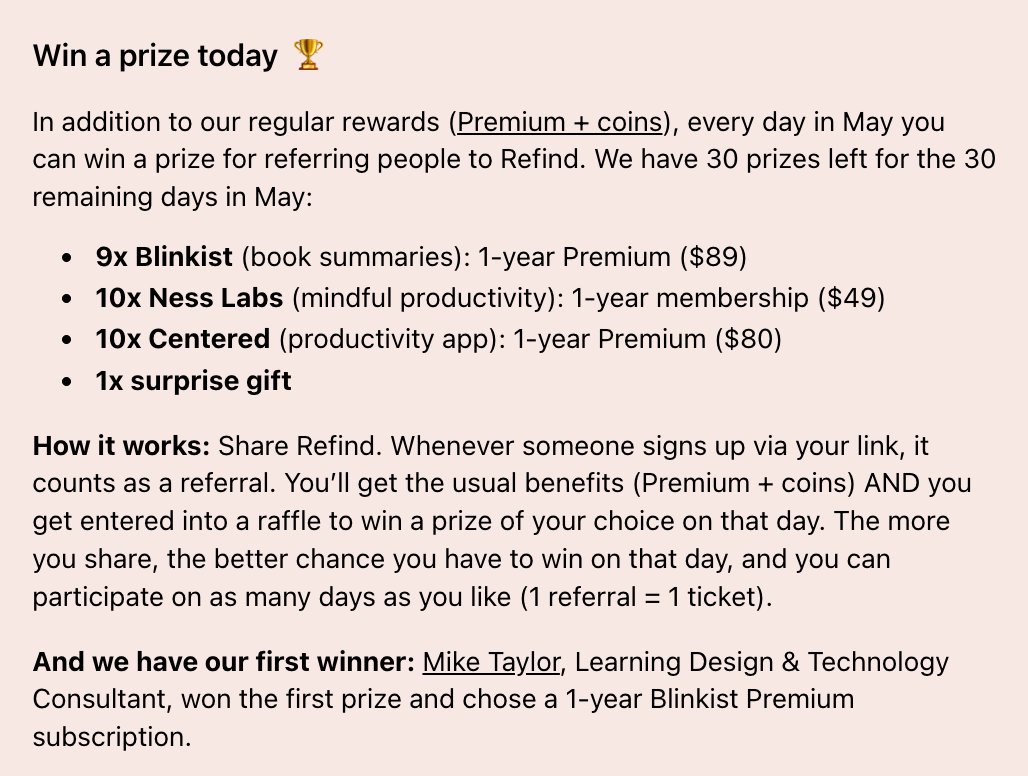 Refind (@refindcom) on Twitter photo And we have our first winner: <a href="/tmiket/">Mike Taylor</a> won on May 1 and chose a @Blinkist Premium subscription. Congrats! :)
Every day in May you can win a prize. 30 prizes left. ๐ And we have our first winner: <a href="/tmiket/">Mike Taylor</a> won on May 1 and chose a @Blinkist Premium subscription. Congrats! :)
Every day in May you can win a prize. 30 prizes left. ๐