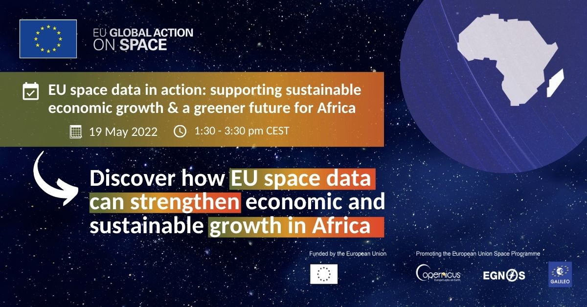 EUGlobalSpace's tweet photo. 📢#SaveTheDate for the upcoming #GlobalAction webinar "EU space data in action: supporting sustainable economic growth &amp; a greener future for Africa".

Take advantage of the webinar to become a @CopernicusEU Programme ambassador.

📆19.05 ➡️https://t.co/f8TAOcokG6 https://t.co/KAPIQyfhjS