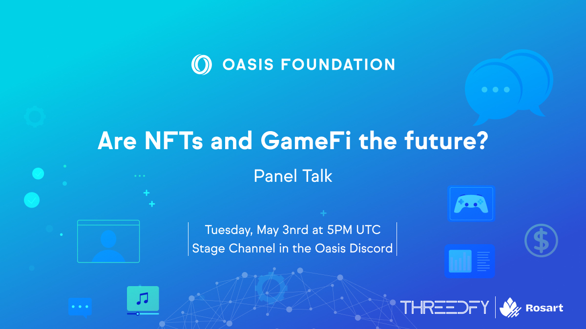 Join us for a Panel Talk about the future of NFTs and GameFi with @threedfy and @RosartNFT. Find the latest news about NFTs and P2E Gaming on Oasis straight from the source. 📅 Tuesday, May 3rd at 5PM UTC 📍 Stage Channel in the Oasis Discord 🔗 discord.gg/ZRtJp3Bzyr
