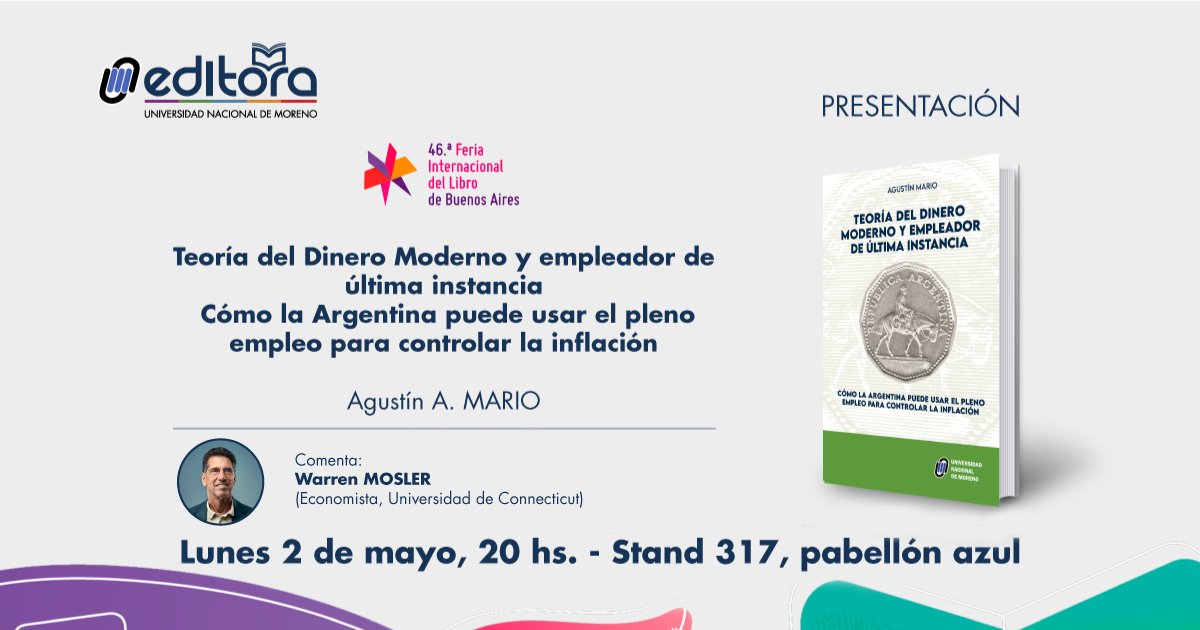 unimoreno's tweet photo. 🎉HOY | #UNMEditora en la @ferialibro
📗 Se realizará la presentación de "Teoría del dinero moderno y empleador de última instancia. Cómo la Argentina puede usar el pleno empleo para controlar la inflación"
📍 Conocé la agenda de las demás presentaciones: https://t.co/NnanALZHBe https://t.co/ulaGnixBxE