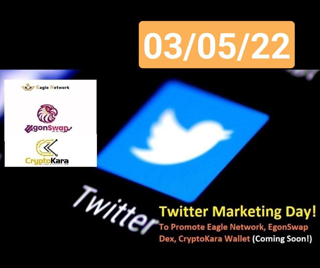 [1/2]
(On 03/05/22 to Reward Participants)

Be ready to participate in Twitter Marketing to Win Rewards

On the Twitter Marketing Day:👇
Telegram Group will be closed/locked, and all users should go to Twitter to Market and Promote Eagle Network,  EgonSwap Dex,  CryptoKara wallet