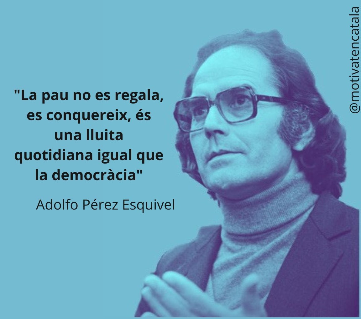 EnCatalaMotivat's tweet photo. "La pau no es regala, es conquereix, és una lluita quotidiana igual que la democràcia" 

Adolfo Pérez Esquivel (1931)

#AdolfoPérezEsquivel en #català 🗣️📢 #motivatencatalà #mantincelcatalà #paraules #pau #democràcia #conquerir #catalunya #lluitemiguanyem #Independencia https://t.co/S5Margmftv