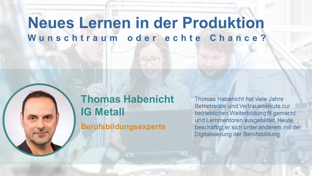 🔥 ⏳Letzte Chance: Unser #Webinar Neues #Lernen in der #Produktion startet morgen um 9:30! lnkd.in/gF7qHJf7. Unser dritter Gast ist Thomas Habenicht, <a href="/IGMetall/">IG Metall</a>. Er ist Experte für erfolgreiches #Lernen, #Weiterbildung und #Digitalisierung.