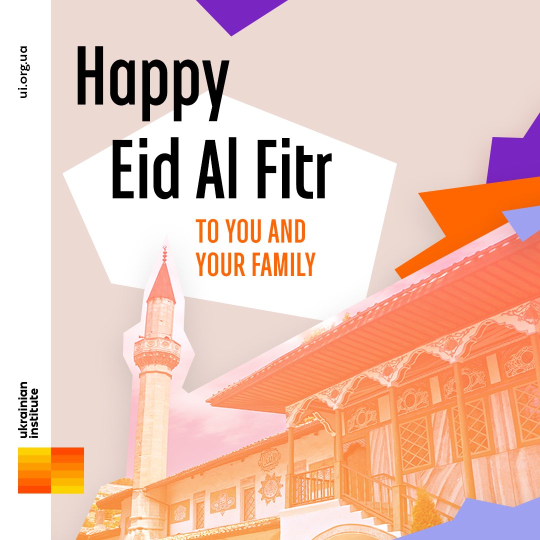 Ukrainian Institute on Twitter "Wishing a safe and peaceful Eid al