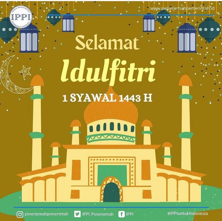 Selamat Idulfitri 1 Syawal 1443 H/2022 M.
Semoga di hari yang fitri ini, kita diberkahi dengan kesehatan, kebahagiaan, dan berkah oleh Allah SWT.

#penerjemahpemerintah
#idulfitri2022 
#idulfitri1443H