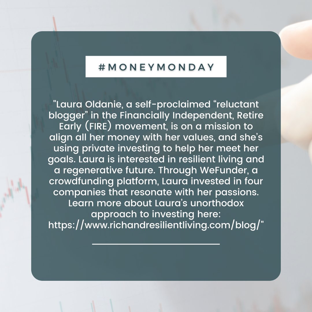 "Laura Oldanie, a self-proclaimed “reluctant blogger” in the Financially Independent, Retire Early (FIRE) movement, is on a mission to align all her money with her values..." A snippet from 'Activate Your Money' author, Janine Firpo. #MoneyMonday
