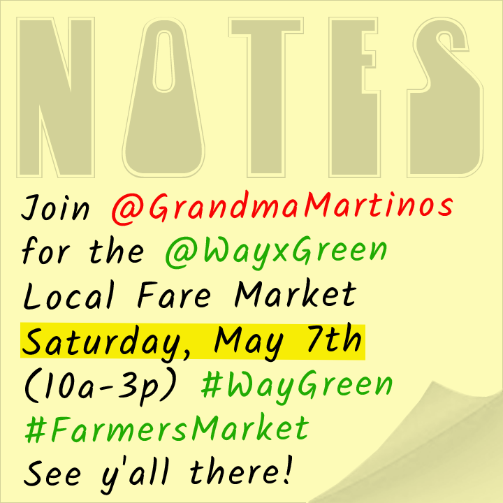 GrandmaMartinos's tweet photo. Join @GrandmaMartinos for WayGreen's Local Fare Market on Saturday, May 7th (10a-3p) #waygreen #farmersmarket #waygreenlocalfaremarket See y'all there! https://t.co/mTeF8OQs61
