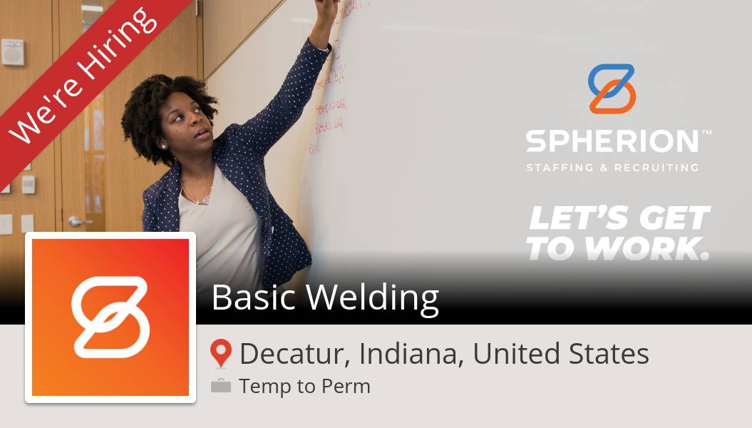 SpherionIndiana's tweet photo. #Basic Welding needed in #Decatur, apply now at #Spherion! #job https://t.co/UPgSovnWEd https://t.co/fDR6DKFQWv