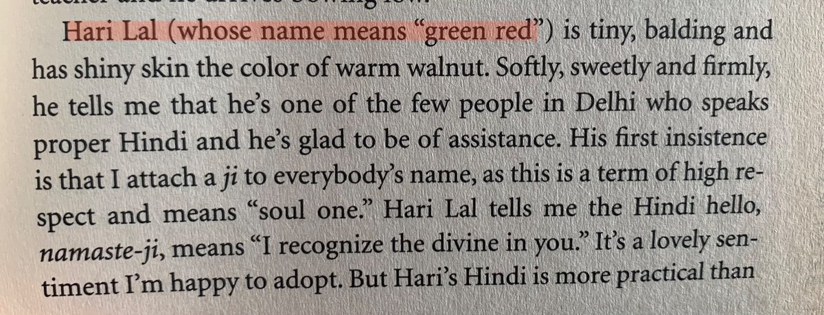I hope the author eventually did learn that the name “Hari Lal” means ‘Beloved of God’ and not ‘Green Red’