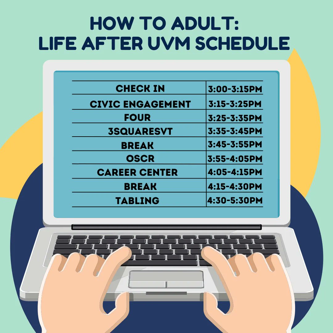 Here's the schedule for How to Adult: Life After UVM! Come to Silver Maple Ballroom from 3-5:30pm today!