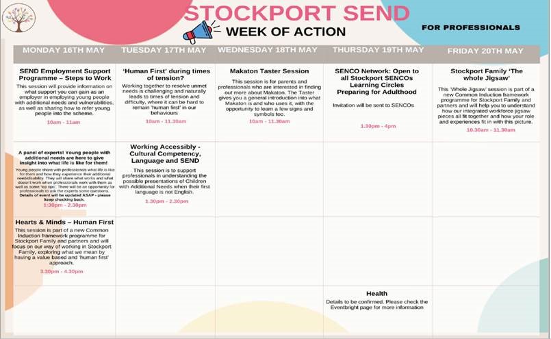 Please see the current timetables for the SEND Week of Action. Please go to eventbrite.co.uk/o/stockport-lo… to book workshops - please note some events do not need tickets, just turn up!