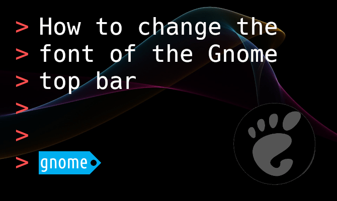 pragmaticlinux's tweet photo. Enjoying the Gnome desktop, but just wish the font on the Gnome panel was just a tad smaller? This tutorial explains how to change the font of the Gnome top bar: https://t.co/fIdBSSzGNK #linux #gnome https://t.co/LKtiyLWQ0f