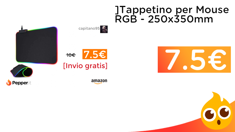 PepperOfferte's tweet photo. #OFFERTE ](https://t.co/mC17VBUjWw)Tappetino per Mouse RGB - 250x350mm 7.5€  ➡️ https://t.co/qlyrz5G79s https://t.co/zSvPHYolcT