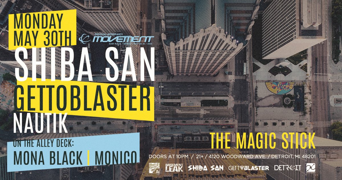 GettoblasterDJ's tweet image. Just Announced! @shibasanmusic @GettoblasterDJ + Nautik !!  Official @movementdetroit Afterparty   at @majesticdetroit on Monday, May 30th🙌 With Mona Black and Monico on the Alley Deck! Tickets on sale now➡️ bit.ly/shibadet530 #movementdetroit #movement2022