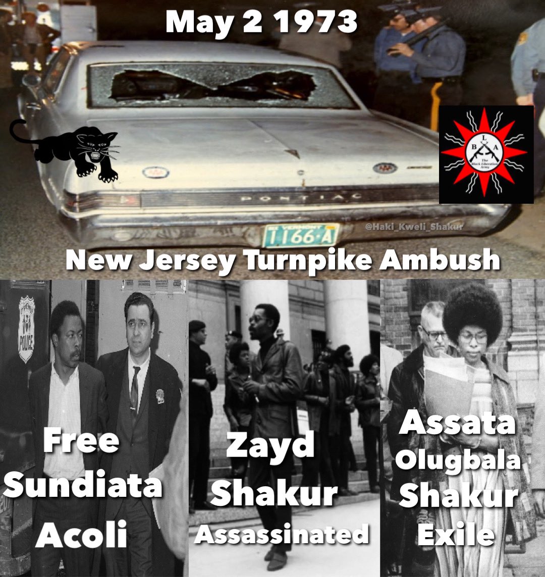 Haki_Shakur's tweet photo. #JerseyTurnpikeAmbush of B.L.A./ #BlackPanthers 49 years ago today on March 2 1973 when New Jersey State Troopers stopped the car with #SundiataAcoli (Captured) #AssataShakur (Shot twice with her hands up and Captured) and #ZaydShakur (Assassinated). #freesundiata #handsoffassata https://t.co/4p6LlZRBQQ