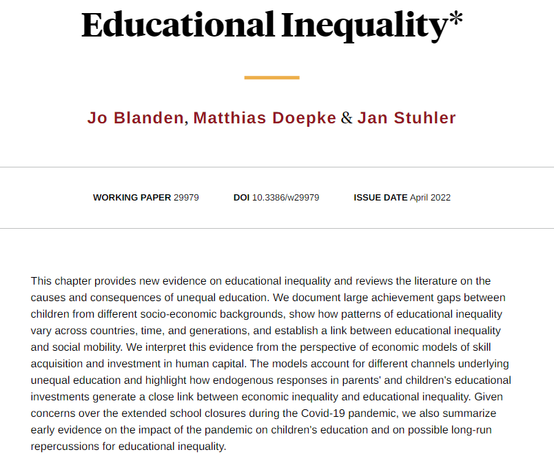 New evidence on the extent and determinants of educational inequality, its connection to social mobility, and widening education gaps during the COVID-19 pandemic, from Jo Blanden, <a href="/mdoepke/">Matthias Doepke</a>, and Jan Stuhler nber.org/papers/w29979