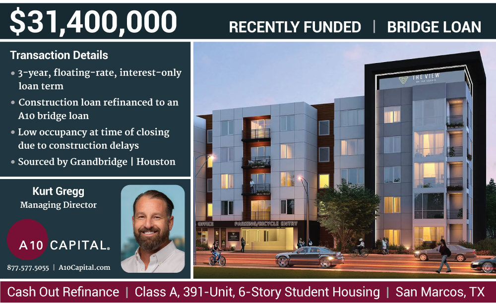 A10Capital's tweet photo. A10 Capital is pleased to announce Kurt Gregg, Managing Director of Originations, closed on a $31,400,000 cash out refinance bridge loan for a 391-unit, 6-story mid-rise student housing building in San Marcos, Texas.  
#CommercialRealEstate #A10Capital https://t.co/XzyficlIvl