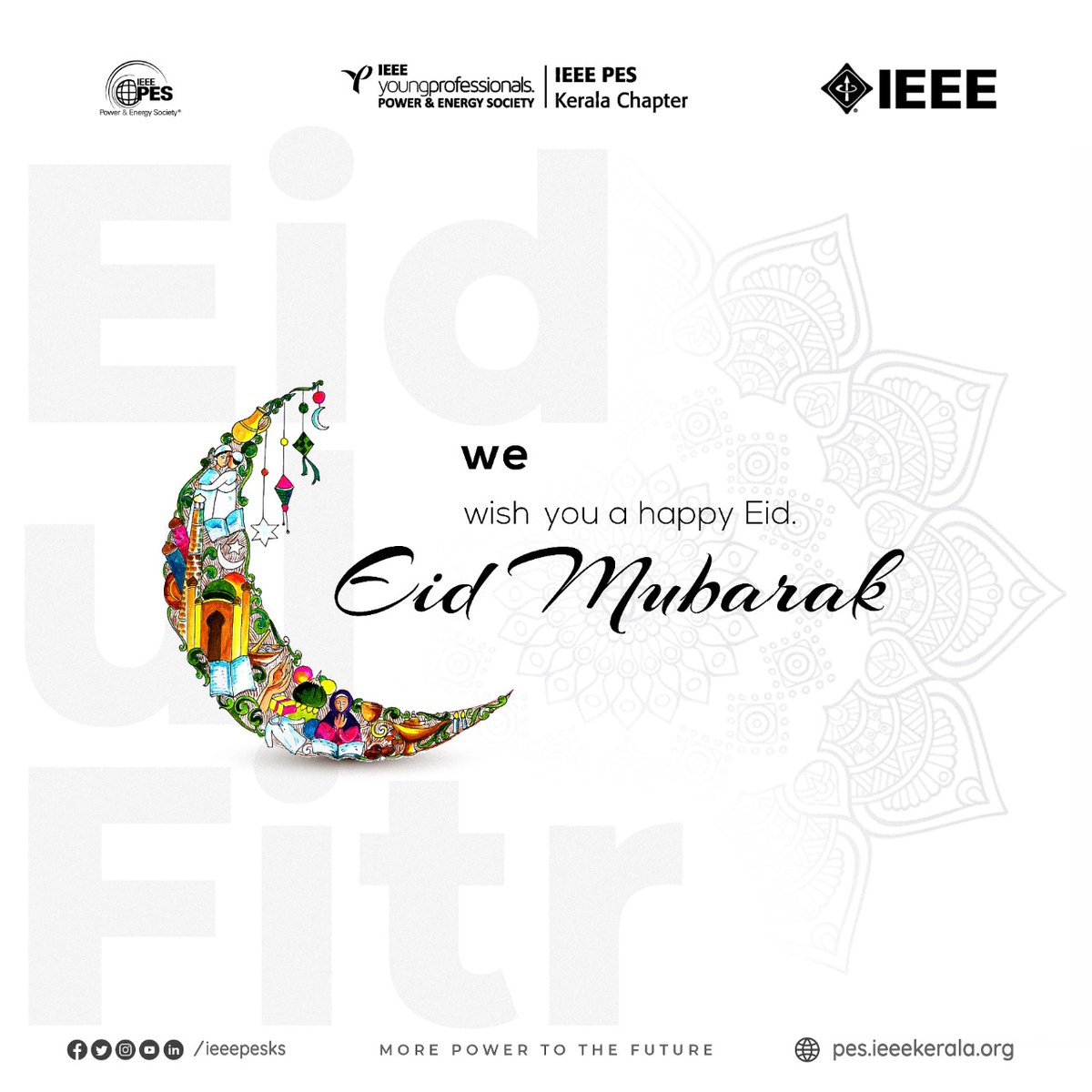 ieeepesks's tweet image. كل الحب، البركات، والسلام في هذا اليوم المجيد. عيد فطر سعيد.

💫May the auspicious occasion of Ramadan fill your life with happiness and joy💫 

     IEEE PES Kerala Chapter &amp;amp; IEEE PES YP Kerala
wishes you and your family 
✨Eid Mubarak ✨