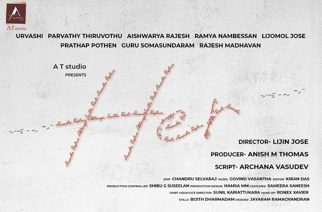 Here is the title of my next film #Her

Directed by Jose lijin 
Produced by Anish M Thomas
Written by @archanavasude

#The_AT_Studio #Urvashi @aishu_dil @parvatweets @jose_lijomol @nambessan_ramya #GovindVasantha #KiranDas