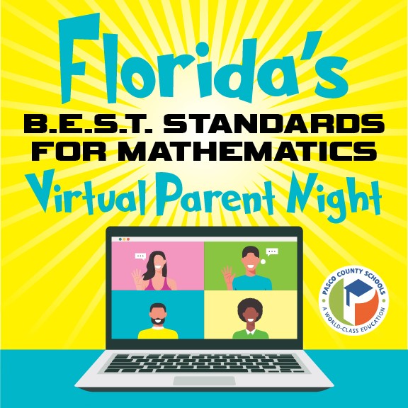 Florida’s B.E.S.T Standards for Mathematics Virtual Parent Night will take place on Tuesday, May 10, from 6 p.m. to 7 p.m.

R.S.V.P. at ryu.pasco.k12.fl.us/oll-mform/view…