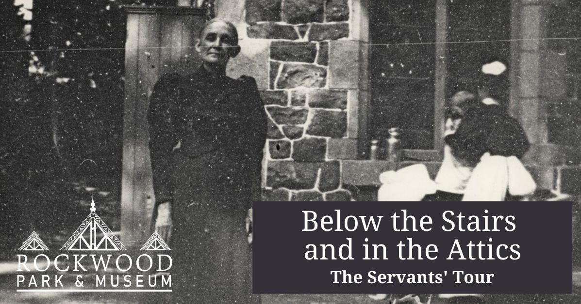 Visit areas of #RockwoodMuseum that you've never seen before in the Below the Stairs &amp; in the Attics: The Servants' Tour. This tour gives the perspective of the servants who lived there from 1850s-20th century. 5/8, 2-3:30pm. Register at bit.ly/3vQG8FZ #netde #inwilmde