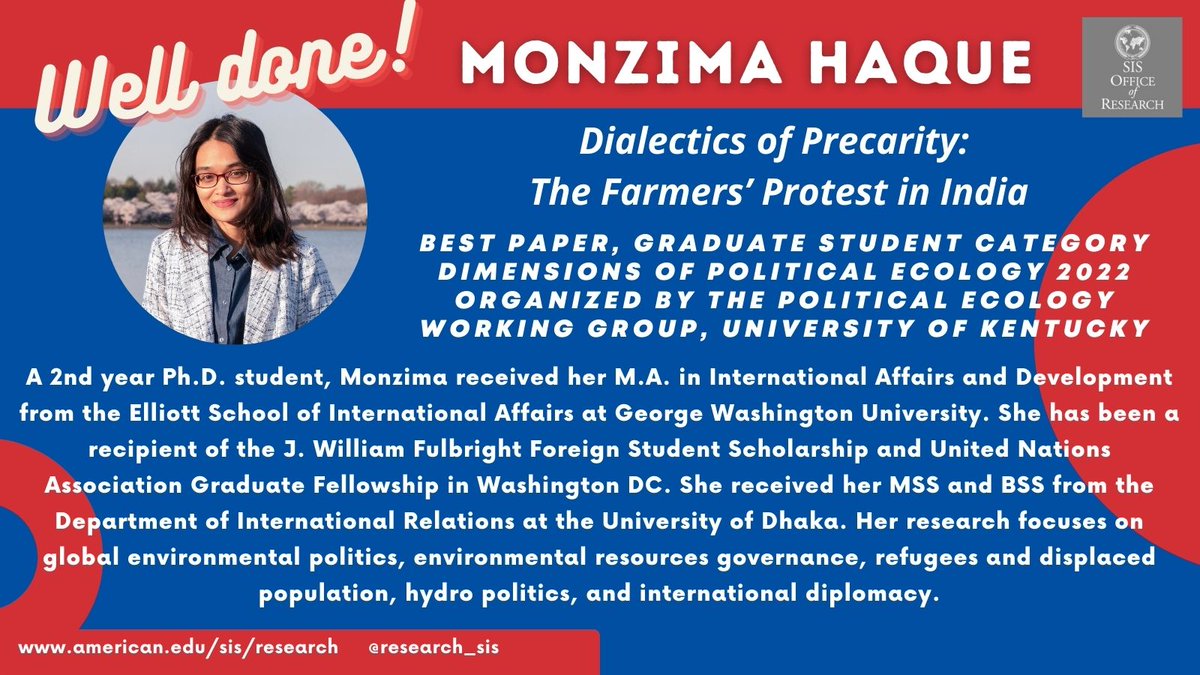 Congratulations to <a href="/phd_sis/">SIS PhD Program</a> student <a href="/HMonzima/">Monzima Haque</a>  who was awarded Best Graduate Student Paper for "Dialectics of Precarity: The Farmers' Protest in India" at the <a href="/DOPEUKY/">DOPE</a> conference.  Learn more about her: ow.ly/7i0X50IxHpq