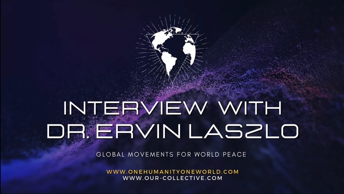 INTERVIEW with DR. ERVIN LASZLO for #OHOW

youtu.be/tYnNHqxiOoo

Founder of the #LaszloInstitute of #NewParadigm #Research &amp; #TheClubofBudapest

#DrErvinLaszlo #TheUpshiftMovement #onehumanityoneworld #GlobalSocialMovement #Peace #Unification #science #spirituality #YouTube