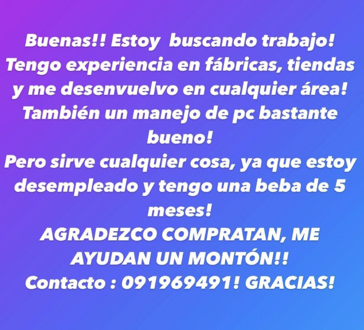 Hola! mi pareja está buscando empleo, de verdad lo necesitamos.
Somos de San Jacinto, todo sirve, si comparten nos dan tremenda mano! Gracias!!