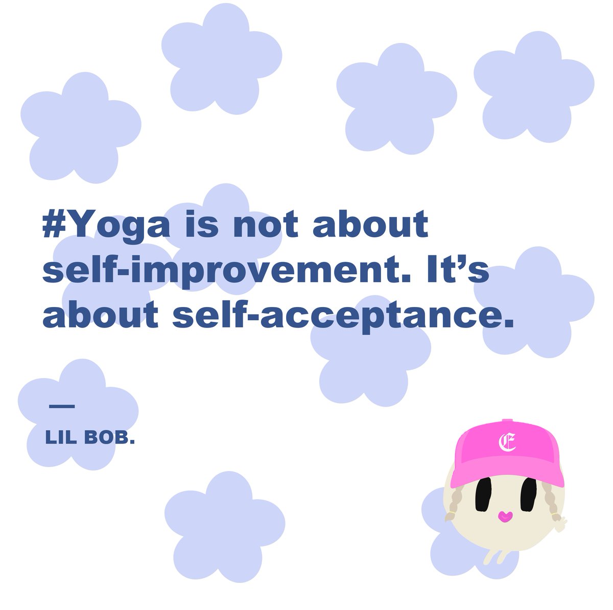 #Yoga is not about self-improvement. It's about self-acceptance. 

Lil BOB is a community full of yoga lovers.
Check our discord for more! 
discord.gg/TbnQDS3MQv

#NFT #LilBobNFT #interesting #fact #yoga #PositiveVibesOnly #positivity