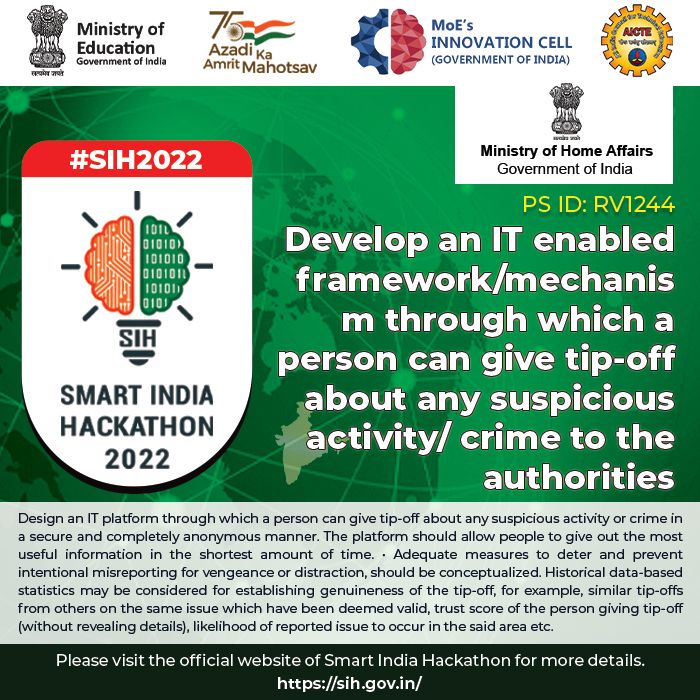 EduMinOfIndia's tweet photo. Participate in #SmartIndiaHackathon2022 &amp; develop an IT-enabled mechanism through which a person can give tip-off about any suspicious activity/ crime to the authorities. To know more, visit: https://t.co/pfBWdxW7Bm #SIH2022 https://t.co/UjxwWlsHdd