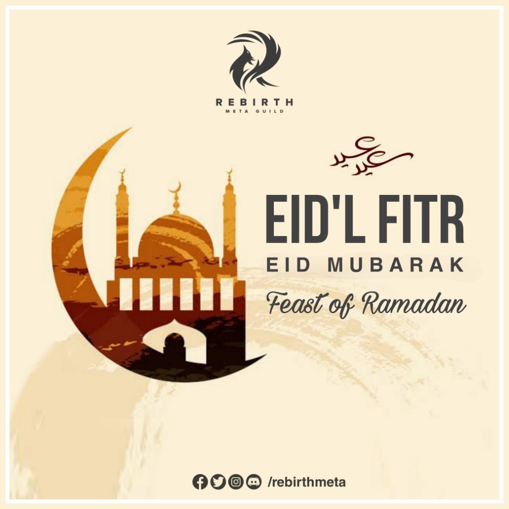 rebirthmeta's tweet photo. "Eid Mubarak" our warm greetings to our Muslim brothers around the world in celebrating Eid'l Fitr (Feast of Ramadan), the Islamic holy month of fasting.
#RebirthMetaGuild
#WeRMG
#Eidulfitr2022 https://t.co/EEfVqMYLzb