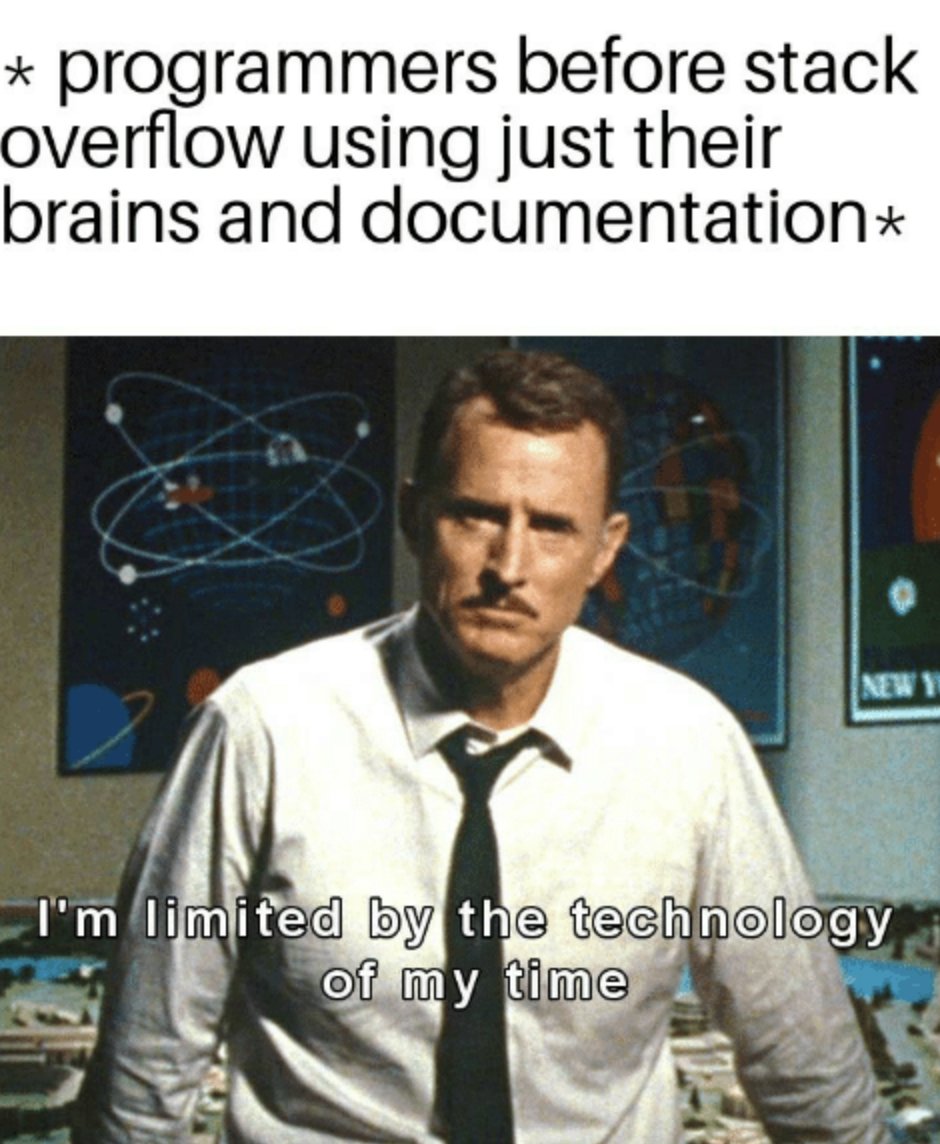 StackOverflow's tweet image. There's a Stark contrast between what previous programmers could do and what you can do. #stackoverflowmemes #mememay