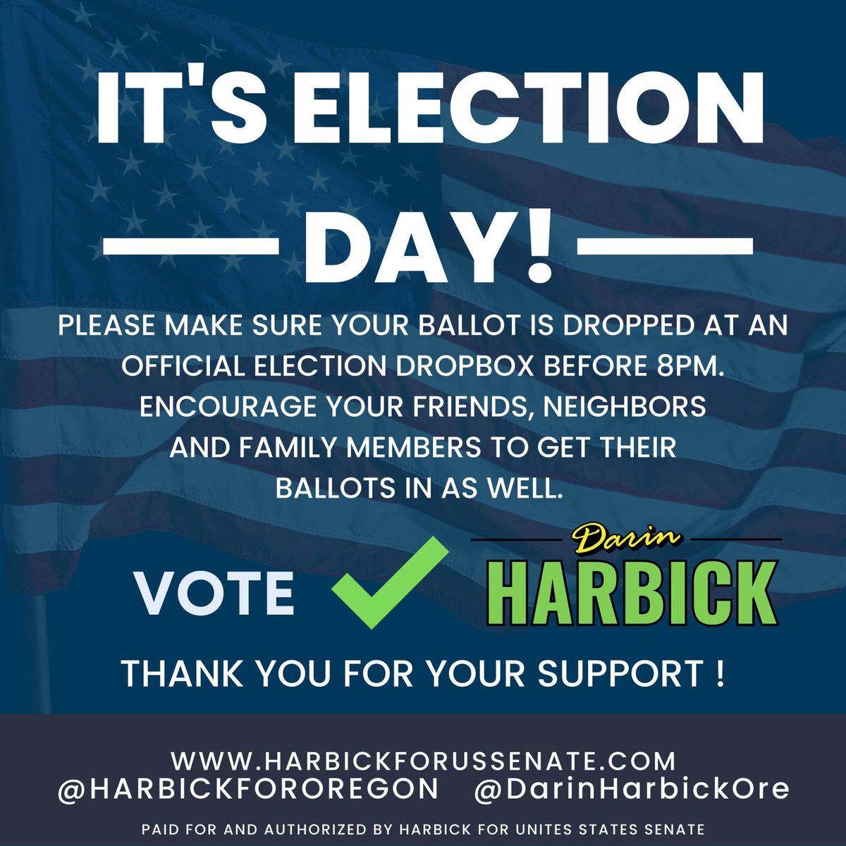DarinHarbickOre's tweet photo. IT'S ELECTION DAY!
PLEASE MAKE SURE YOUR BALLOT IS DROPPED AT AN OFFICIAL ELECTION DROPBOX BEFORE 8PM.
ENCOURAGE YOUR FRIENDS, NEIGHBORS AND FAMILY MEMBERS TO GET THEIR BALLOTS IN AS WELL.

https://t.co/aaeguQS27K

#harbickforussenate2022 #anewpathfororegon #electionday https://t.co/9fMmGENAfU