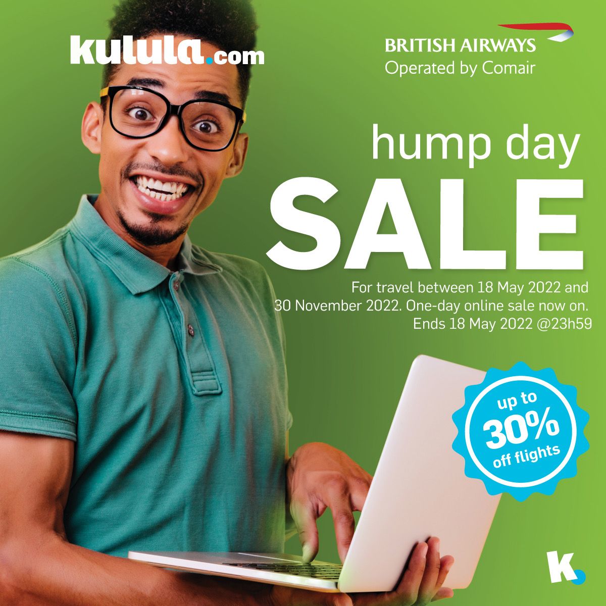 Make every second count this Hump Day with up to 30% off flights!  One day online SALE now on till midnight Wednesday. Hurry, hurry, hurry!