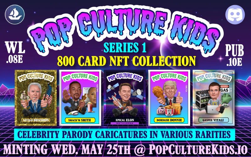 8 DAYS AWAY!!! 🔥WL STILL AVAILABLE 🔥 discord.com/invite/pck -- 800 NFTS, 20 Characters, 35 common NFTs, 3 Refractor, 1 GOLD and 1 METAVERSE version of EACH! NOTE: Want UTILITY? Owning a SERIES 1 NFT will earn you FREE NFT CARDS from future series!!! PopCultureKids.io