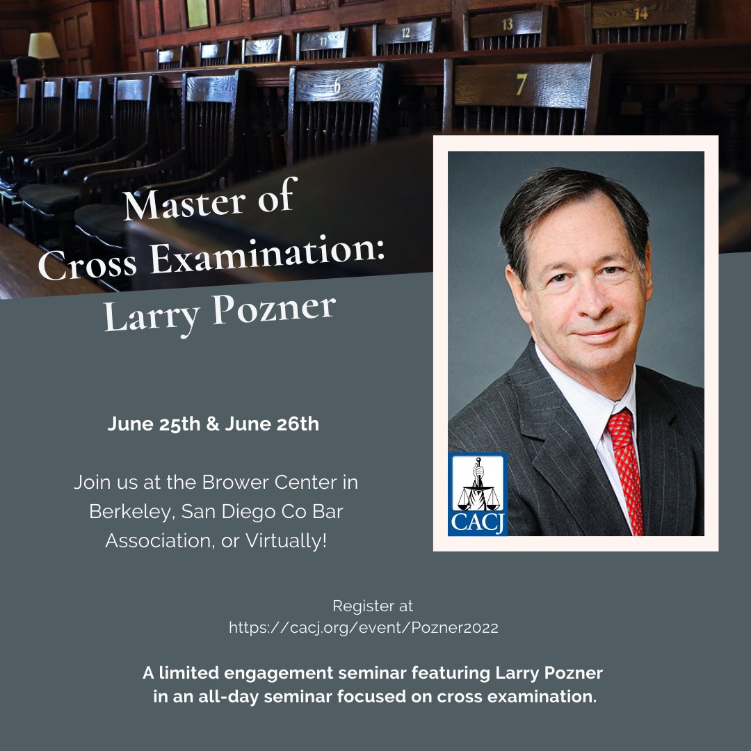 Larry’s innovative and entertaining program explains how to cross examine using principles of neuroscience and behavioral psychology to win cases. 
Join us June 25th in Berkeley or Virtually, or on June 26th in San Diego. Register here: cacj.org/event/Pozner20…