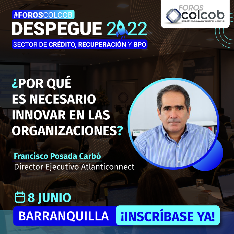 Colcob_Colombia's tweet photo. #ForosColcob💡 @FPosadaC Director Ejecutivo de @Atlanticonnect_  , nos estará hablando sobre innovar para consolidar un despegue sostenible en las organizaciones 🎯📍Barranquilla 🗓️ 8 de junio

¡Asegure su cupo! 👉🏻https://t.co/fkXoATeptV #AsesorColcob 👩🏼‍💻  https://t.co/iC80AEhVrM https://t.co/xBdqP4kIi2